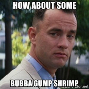 how-about-some-bubba-gump-shrimp